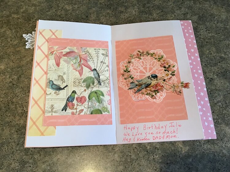 I created this Birthday card for my Daughter Julies.  This is the inside of her card.