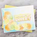 You're so sweet citrus card