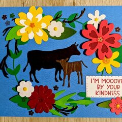 Mooved by your kindness