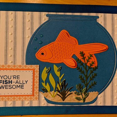 You are o-FISH-ally Awesome!