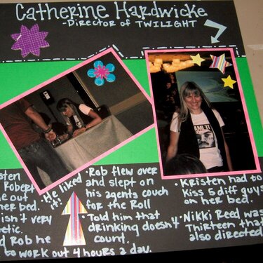 Catherine Hardwicke  -Director of Twilight