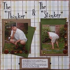 The "Thinker" & The "Stinker"