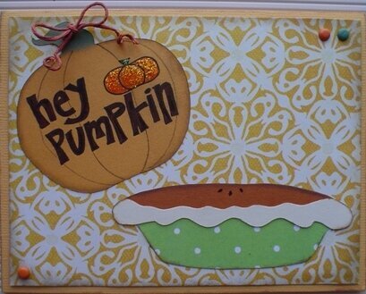 Hey Pumpkin Pie card