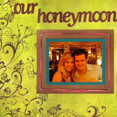 Our honeymoon