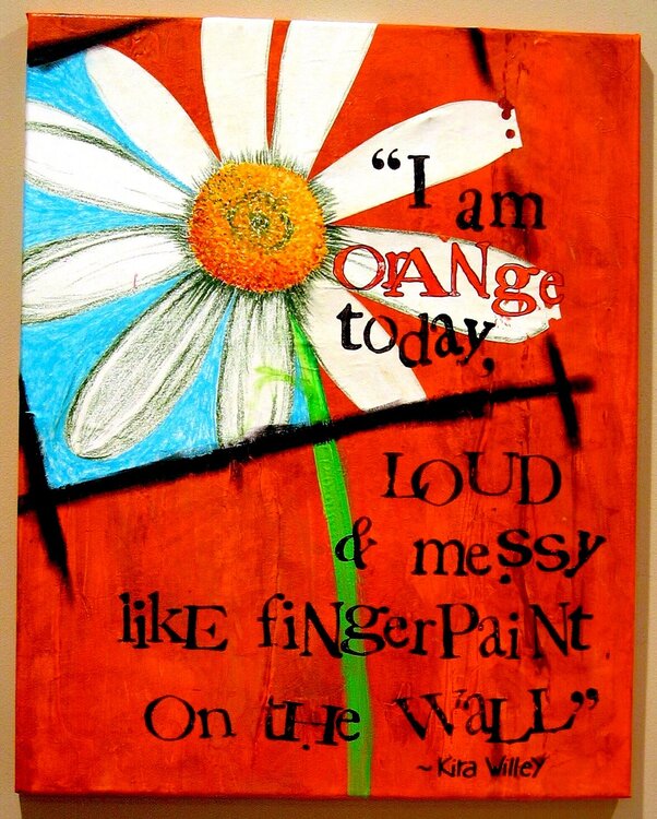 I Am Orange Today...(Canvas)