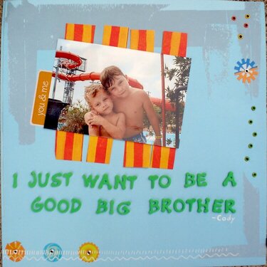 I just want to be a good big brother