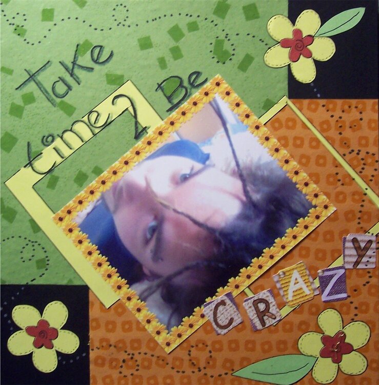 take time 2be crazy