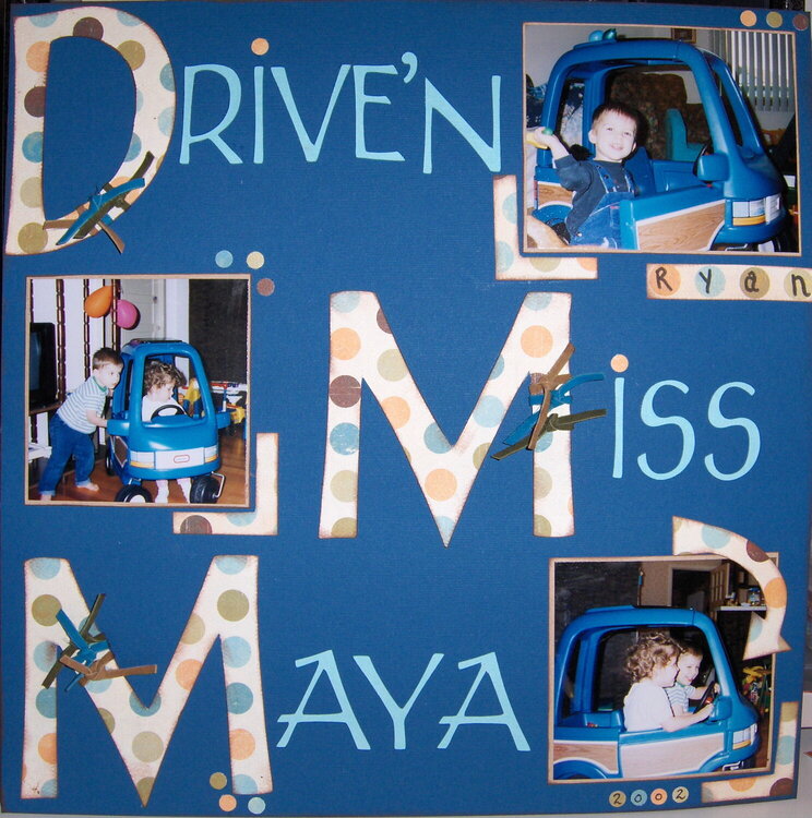 Drive&#039;n Miss Maya