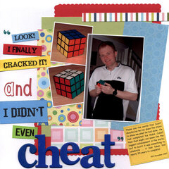... and I Didn't Even Cheat!