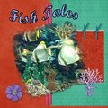 Fish Tales