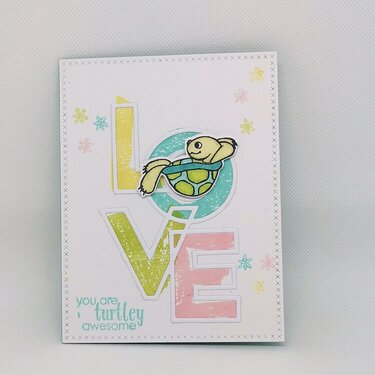 Love, you are turtley awesome