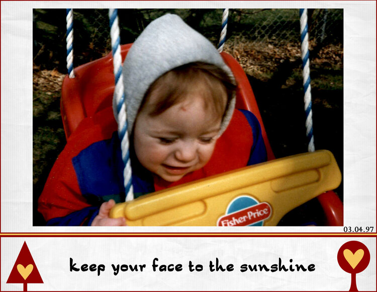 Keep your face to the sunshine