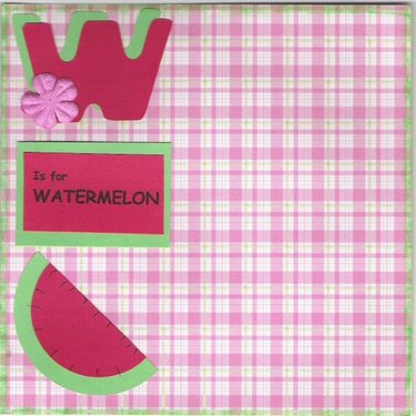 W is for Watermelon