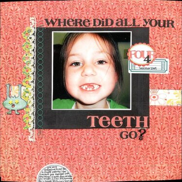 Where did all your teeth go?