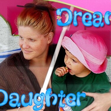 DREAM DAUGHTER!