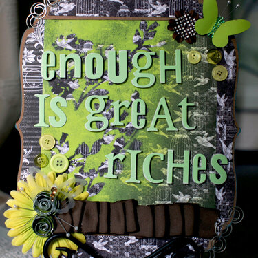 Enough is Great Riches ** Quick Quotes***