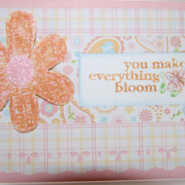 You make everything Bloom-Mother&#039;s Day card