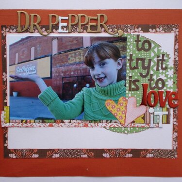 Dr. Pepper: to try it is to love it.