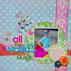 All the Worlds a Stage!! (My Scraps and More Sketch Challenge 4/16)
