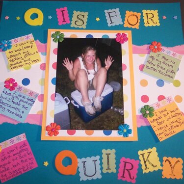 Q is for Quirky...