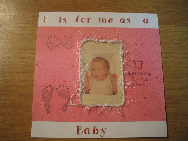 B is for me as a baby.