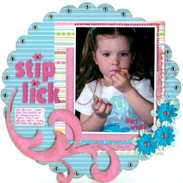 Stip Lick (aka lipstick)
