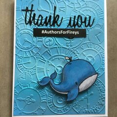 A whale of a time : an #AuthorsForFireys thank you card