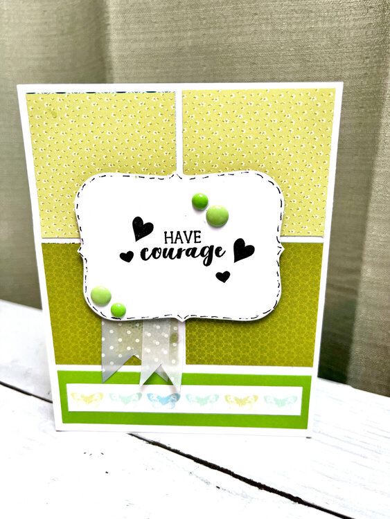 August 2023 Card Sketch Challenge sketch #1 - HAVE COURAGE