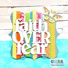 faith over fear altered pallet * Clear Scraps DT
