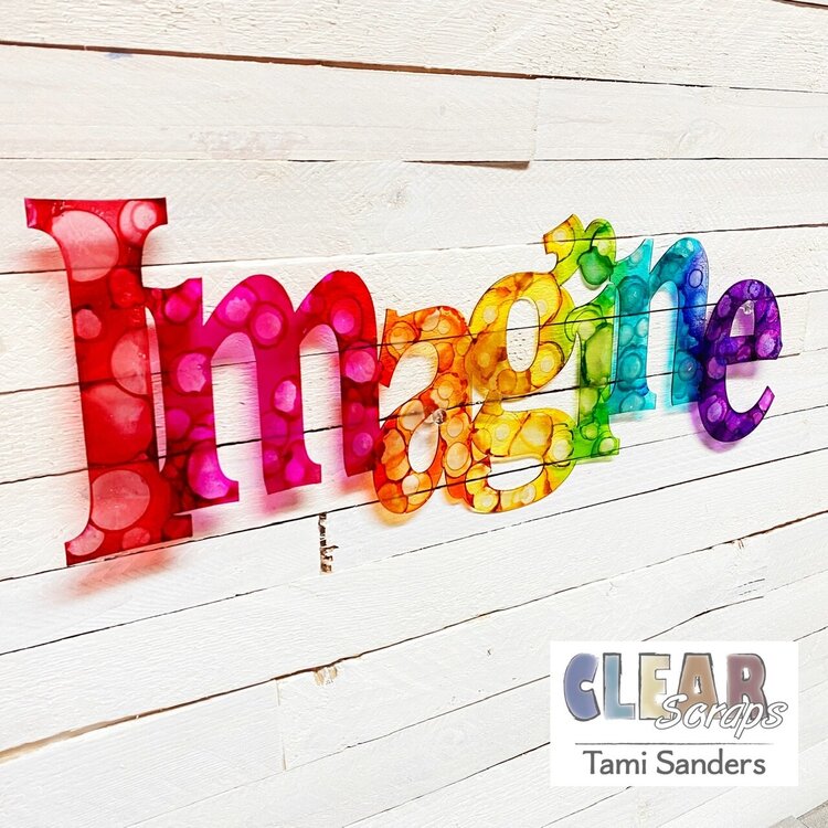 IMAGINE Alcohol Inked Acrylic Word * CLEAR SCRAPS DT