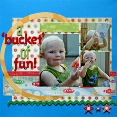 A 'Bucket' of Fun!