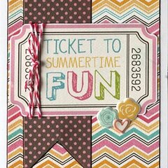 Ticket to Summertime Fun card