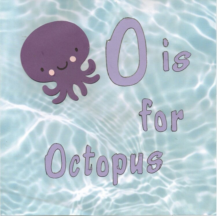 O is for Octopus