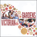 * Victorian Gardens * August Memory Makers