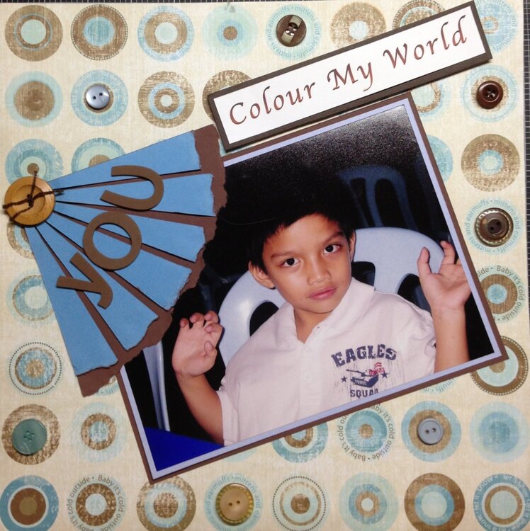 You Colour My World