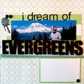 I Dream of Evergreens