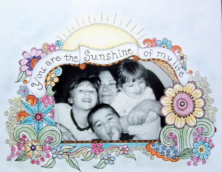 **You are the Sunshine of my life**