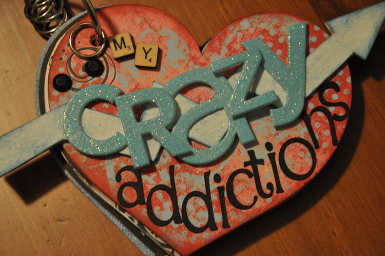 my CRAZY AddIctIOnS!