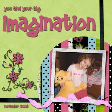 you and your BIG imagination