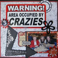 WARNING AREA OCCUPIED BY 3 CRAZIES
