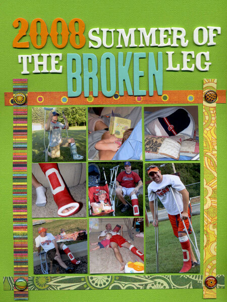 2008 Summer of the Broken Leg