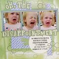 Oh! The Dissappintment