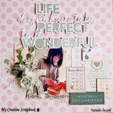 LIFE doesn&#039;t have to be PERFECT to be WONDERFUL