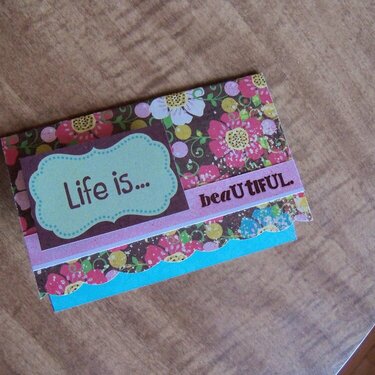 Life is... beautiful