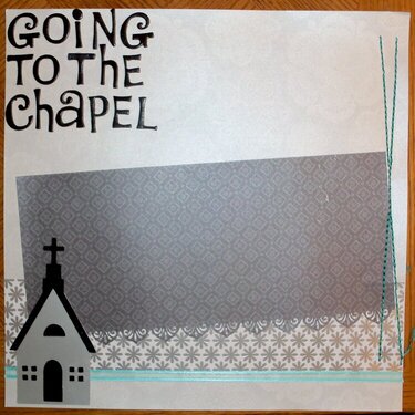 going to the chapel