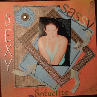 Sassy, Sexy, Seductive