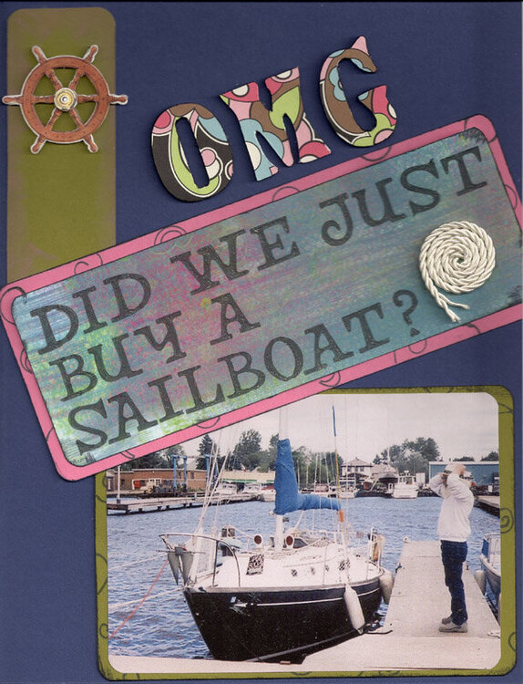 OMG, Did we just buy a Sailboat