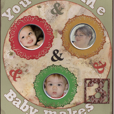 You &amp; Me &amp; Baby Makes 3