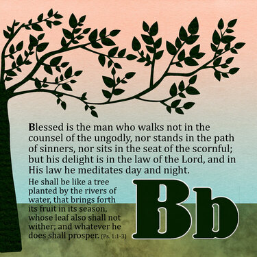 B: Blessed is the Man