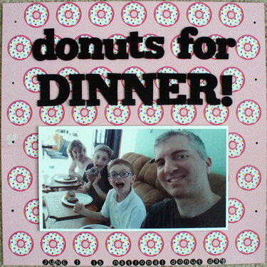 donuts for dinner!